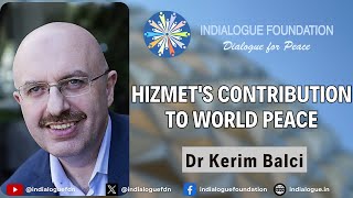 Hizmet's Contribution to World Peace | Dr Kerim Balci | Dialogue Studies