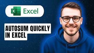 How To Autosum Quickly In Excel [2026 Guide]