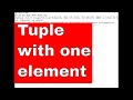 PYTHON TUTORIAL: HOW TO CREATE A TUPLE WITH ONE ELEMENT