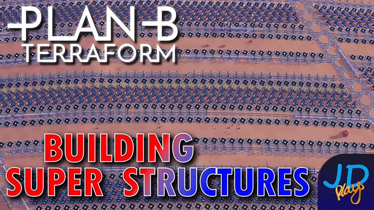 Building Super Structures 🌍 Plan B Terraform 🚀 Ep10 🌏 New Player Guide ...