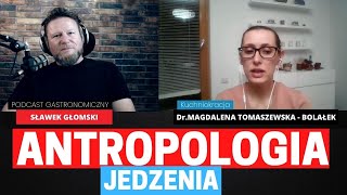 Dr. Magdalena Tomaszewska - Bolałek, antropologia jedzenia, dyplomacja kulinarna i neurogastronomia.