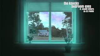 The Knocks - Bedroom Eyes (feat. Studio Killers) [M-22 Remix] {Official Audio}