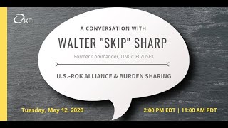 The U.S.-ROK Alliance and Burden Sharing: A Conversation with Walter “Skip” Sharp