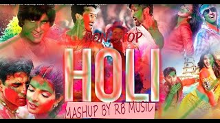 HOLI MASHUP | NON-STOP HOLI MIX | HOLI SPECIAL | RB MUSIC | LIKE SHARE SUBSCRIBE |
