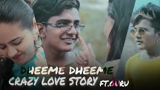 Dheeme Dheeme | Tony Kakkar | Guru & Swati | latest Song 2019 |  Crazy Love Story