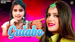 GULABO (Official Video) | Pranjal Dahiya | Renuka Panwar | Latest haryanvi Songs Haryanavi 2021