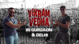 Vikram Vedha in Gurgaon & Delhi | Hrithik Roshan, Saif Ali Khan | Delhi Event | Pushkar & Gayatri