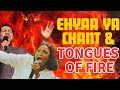 1-HOUR EHYAA YA CHANT & VIOLENT TONGUES OF FIRE BY PST CHRIS OYAKHILOME & VICTORIA ORENZE