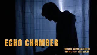 Echo Chamber - (Short Film)