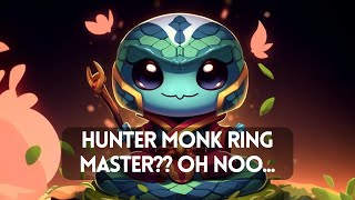 Hunter Monk Ring Master?? Oh Noo...