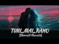 TIMI_MAI_RAHU_ [LOFI+REVERB]  | AJ Series |