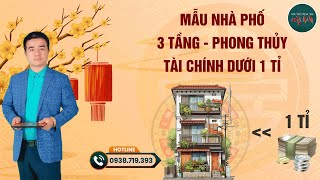 Mẫu Nhà Phố 3 Tầng - Phong Thủy Tài Chính Dưới 1 Tỉ