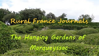 Rural France Journals Episode 93: The Hanging Gardens of Marqueyssac