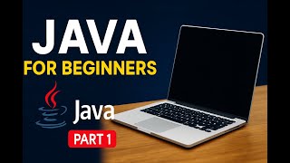 Java Tutorial for Beginners | Part 1 | Install Java, Write Your First Program, Setup JDBC