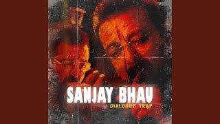 Sanjay Bhau Dialogue Trap