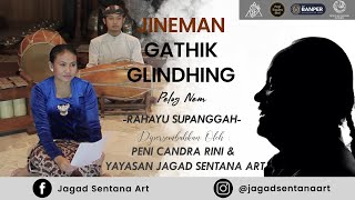 Jineman GATHIK GLINDHING, Laras Pelog, Pathet Nem (RAHAYU SUPANGGAH) oleh @penicandrarini