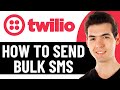 HOW TO SEND BULK SMS ON TWILIO 2026! (BEST METHOD)