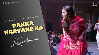Pakka Haryane Ka | Sapna Choudhary Dance Performance | New Haryanvi Song 2023