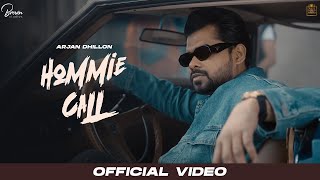 Hommie Call - Arjan Dhillon (Official Music Video) New Punjabi Song 2022 | Arjan Dhillon