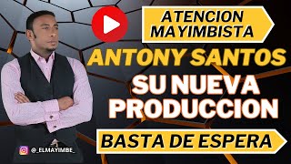 EL NUEVO ALBUM DEL MAYIMBE ANTHONY SANTOS