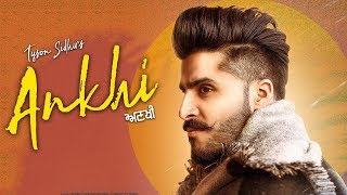 Ankhi - Tyson Sidhu | New Punjabi Song | Nazaare | Latest Punjabi Song 2019 | Punjabi Music | Gabru