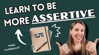 5 Ways To Become More Assertive - Developing Confidence and Assertiveness at Work