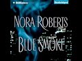 Nora Roberts - Blue Smoke | Audiobook Mystery, Thriller & Suspense,Romance - Part 2 - End