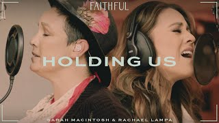 Holding Us - FAITHFUL (Live)