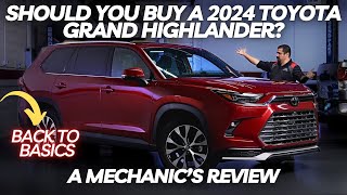 Should You Buy A 2024 Toyota Grand Highlander? Back To Basics Toyota