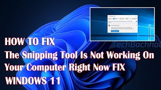 The Snipping Tool Is Not Working On Your Computer Right Now - How To Fix