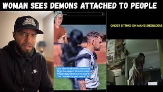 Woman sees demons attached to people in the spirit realm.