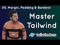 Margins, Borders & Padding in Tailwind CSS : Tailwind Tutorial #5