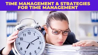 Time management strategies - Time management techniques for stress free productivity