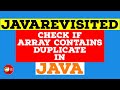 [Solved] - How to Check if an Array Contain Duplicate In Java? Example Tutorial | Code Below