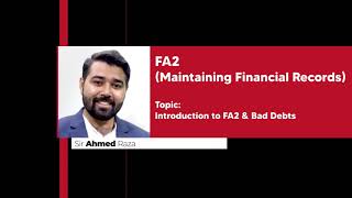 ACCA I FD I Intro to FA2 and Bad Debts I By Sir Ahmed Raza