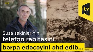 Şuşa sakinlərinin telefon rabitəsini bərpa edəcəyini əhd edib...