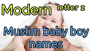 modern muslim baby boy names starting with z|z letter Muslim baby boy names