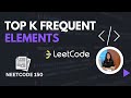 NeetCode150- TOP K FREQUENT ELEMENTS | Arrays & Hashing | LEETCODE | Medium Level Ques | DSA Python