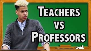 HIGH SCHOOL TEACHERS VS. COLLEGE PROFESSORS