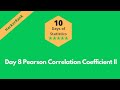 HackerRank Day 8: Pearson Correlation Coefficient II solution in Python | 10 Days Of Statistics