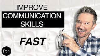 How to Improve Communication Skills Fast with Dan O'Connor