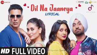 Dil Na Jaaneya (Full Video Song) - Arijit Singh | Good Newwz Song, Dil Na Janiya Arijit Singh, Audio