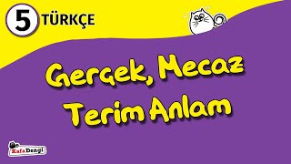 5. Sınıf Türkçe Ders #2 - Gerçek Mecaz Terim Anlam