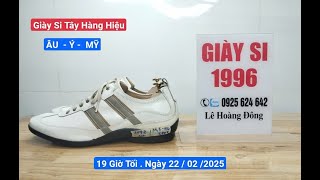 Giày Tây Si Hàng ÂU - Ý - MỸ CHÍNH HÃNG HÀNG HIỆU . Ngày 22/02/2025