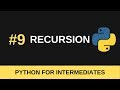 Python Intermediate Tutorial #9 - Recursion