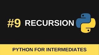 Python Intermediate Tutorial #9 - Recursion