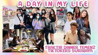 A DAY IN MY LIFE || KUMPUL BARENG TIKTOKERS SURABAYA