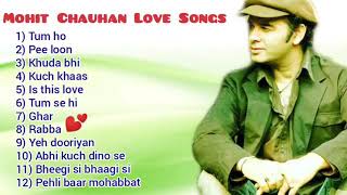 Love songs of Mohit Chauhan ❤ Jukebox