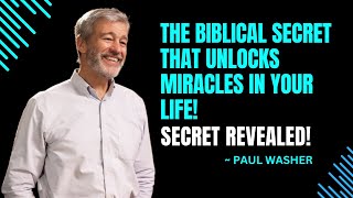 The Biblical Secret That Unlocks Miracles in Your Life! | Paul Washer