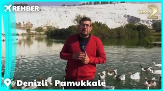 Rehber 244. Bölüm | Denizli \u0026  Pamukkale 26.11.2023 FULL BÖLÜM İZLE!